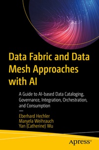 Abbildung von: Data Fabric and Data Mesh Approaches with AI - Apress