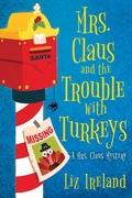 Cover: Mrs. Claus and the Trouble with Turkeys - Kensington Books