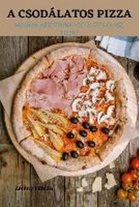 Abbildung von: A Csodalatos Pizza - Zeteny Fabian