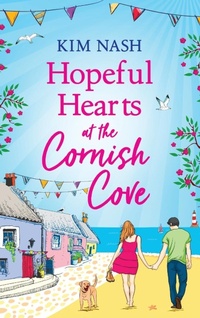 Abbildung von: Hopeful Hearts at the Cornish Cove - Boldwood Books Ltd