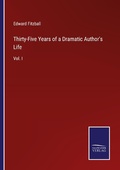 Cover: Thirty-Five Years of a Dramatic Author's Life - Outlook