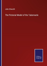 Enlarge image Cover: The Pictorial Model of the Tabernacle - Outlook