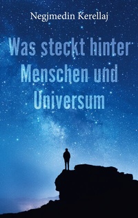 Abbildung von: Was steckt hinter Menschen und Universum - BoD - Books on Demand