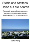 Cover: Steffens Reise / Steffis und Steffens Reise auf die Azoren - epubli