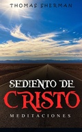 Cover: Sediento de Cristo - FELIPE CHAVARRO POLAN&Iacute;A INC