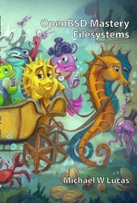 Enlarge image Cover: OpenBSD Mastery: Filesystems (IT Mastery, #19) - IT Mastery
