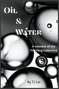 Cover: Oil & Water - TJ Lee