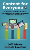 Cover: Content for Everyone: A Practical Guide for Creative Entrepreneurs to Produce Accessible and Usable Web Content - Big Gay Media