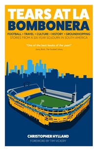 Abbildung von: Tears at La Bombonera - Pitch Publishing Ltd