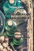 Cover: Native American Herbalist Bible - GR Publishing