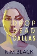 Cover: Drop Dead Dallas - Steepledog Productions