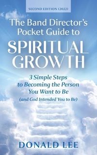 Enlarge image Cover: The Band Director's Pocket Guide to Spiritual Growth - Booklocker.com
