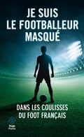 Cover: Je suis le footballeur masqu&eacute; - Hugo Sport