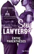 Cover: Sexy lawyers Saison 3.5 Entre parenth&egrave;ses - Hugo Roman