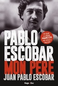 Cover: Pablo Escobar Mon p&egrave;re - Hugo Document