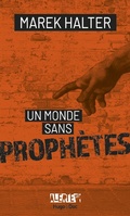 Cover: Alerte - Un monde sans proph&egrave;tes - Hugo Document