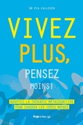 Cover: Vivez plus, pensez moins - Hugo New Life