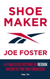 Enlarge image Cover: Shoemaker - La fabuleuse histoire de Reebok racontée par son fondateur - Hugo Document