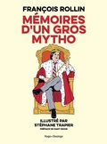 Cover: M&eacute;moires d'un gros mytho - Hugo Desinge