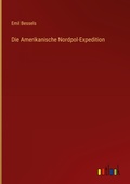 Cover: Die Amerikanische Nordpol-Expedition - Outlook Verlag
