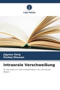 Cover: Intraorale Verschwei&szlig;ung - Verlag Unser Wissen