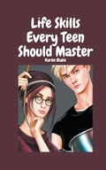 Cover: Life Skills Every Teen Should Master - John Buxton Publishing