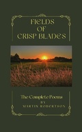 Cover: Fields Of Crisp Blades - martin Robertson