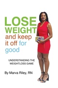 Cover: Lose Weight and Keep It Off for Good! - Marva Riley