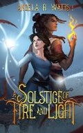 Cover: A Solstice of Fire and Light - Angela R. Watts