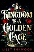 Cover: The Kingdom is a Golden Cage - HarperCollins