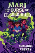 Cover: Mari And The Curse Of El Cocodrilo - HarperCollins
