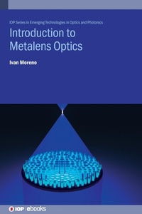 Enlarge image Cover: Introduction to Metalens Optics - Institute of Physics Publishing