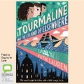 Cover: Tourmaline and the Island of Elsewhere - Bolinda Audio Books