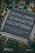 Cover: Machine Learning Techniques for VLSI Chip Design - Wiley