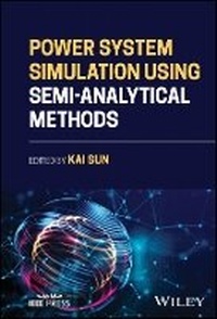 Enlarge image Cover: Power System Simulation Using Semi-Analytical Meth ods - Wiley