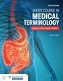 Cover: Short Course in Medical Terminology with Navigate Advantage Access - Jones and Bartlett Publishers, Inc