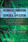 Cover: Mechanical Engineering in Biomedical Application: Bio-Materials, Implant Design, Bio-3-D Printing, C omputational, Tissue & Biofluid Mechanics - Wiley