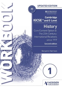 Abbildung von: Cambridge IGCSE and O Level History Workbook 1 - Core content Option B: The 20th century: International Relations since 1919 2nd Edition - Hodder Education