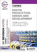 Cover: My Revision Notes: Digital Production, Design and Development T Level - Hodder Education