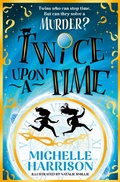 Cover: Twice Upon a Time - Simon & Schuster Children's