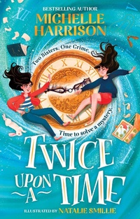 Enlarge image Cover: Twice Upon a Time - Simon & Schuster Childrens Books