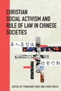 Cover: Christian Social Activism and Rule of Law in Chinese Societies - Lehigh University Press
