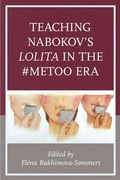 Cover: Teaching Nabokov's Lolita in the #MeToo Era - Lexington Books