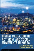 Cover: Digital Media, Online Activism, and Social Movements in Korea - Lexington Books