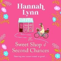 Abbildung von: The Sweet Shop of Second Chances - Boldwood Books Ltd