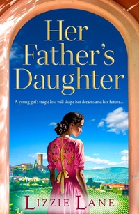 Abbildung von: Her Father's Daughter - Boldwood Books Ltd