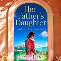 Abbildung von: Her Father's Daughter - Boldwood Books Ltd