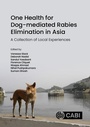 Cover: One Health for Dog-mediated Rabies Elimination in Asia - CABI Publishing