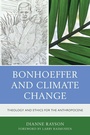 Cover: Bonhoeffer and Climate Change - Lexington Books/Fortress Academic