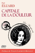 Cover: Capitale de la douleur, po&egrave;mes de Paul Eluard. Ed 2023 - JDH &Eacute;ditions